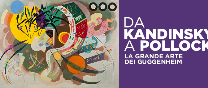 “Da Kandinsky a Pollock. La grande arte dei Guggenheim” – La nuova mostra di Palazzo Strozzi